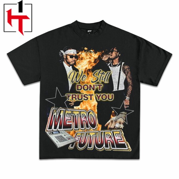 Future & Metro Boomin We Don’t Trust You Graphic T-Shirt