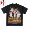 Future & Metro Boomin We Don’t Trust You Graphic T-Shirt