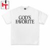 Gods Favorite Graphic T-Shirt Gods Favorite Graphic T-Shirt