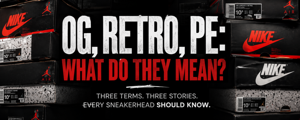 OG vs RETRO vs PE: Do You Know the Difference? 10 OG vs RETRO vs PE